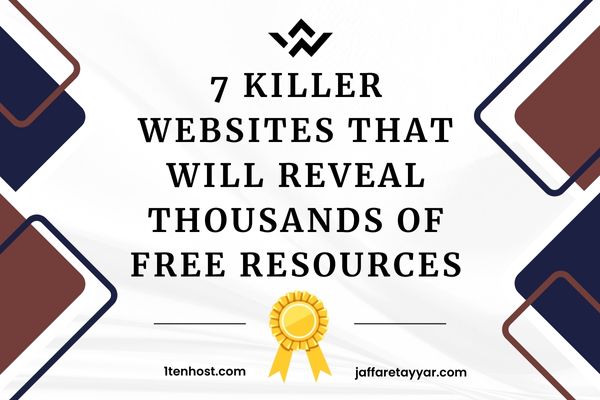 7 Killer websites that will reveal Thousands of Free resources