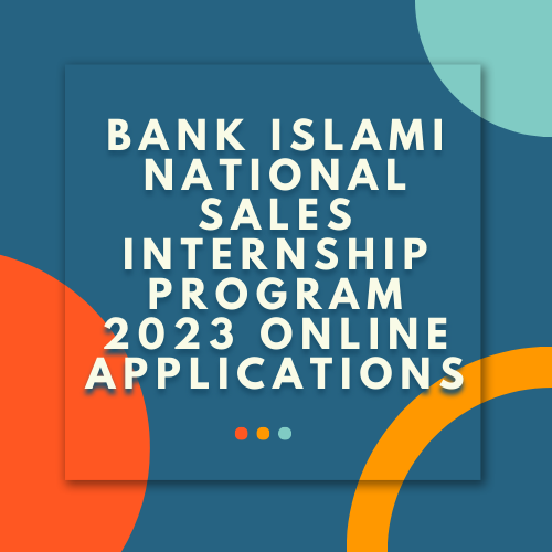 Bank Islami National Sales Internship Program 2023 Online Applications